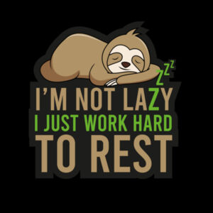 Im Not Lazy -  Soft Cotton Shirt Design